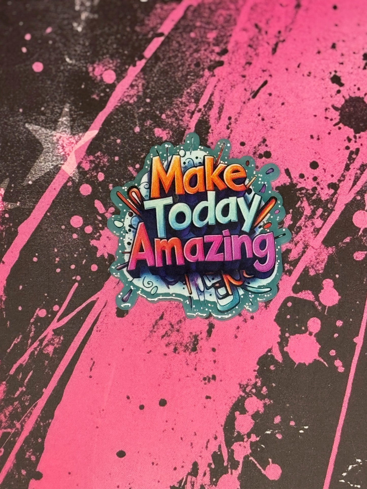 Make today amazing