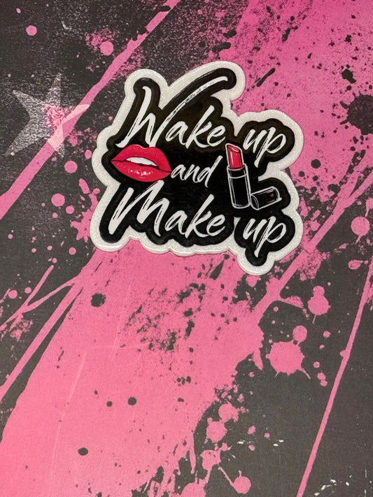 Wake up & Make up