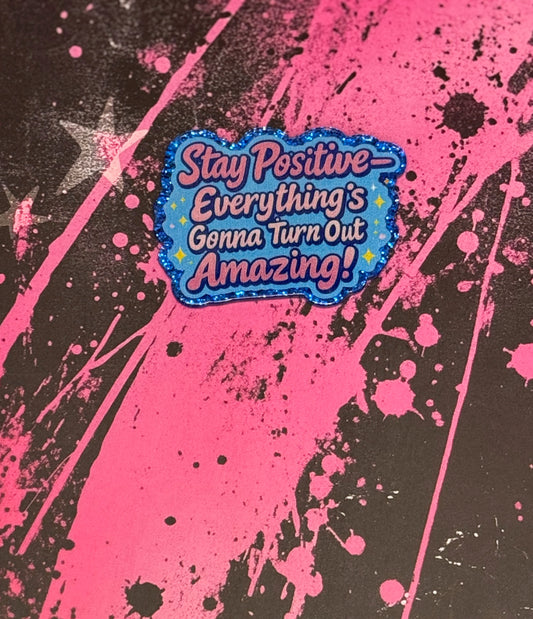 Stay positive quote