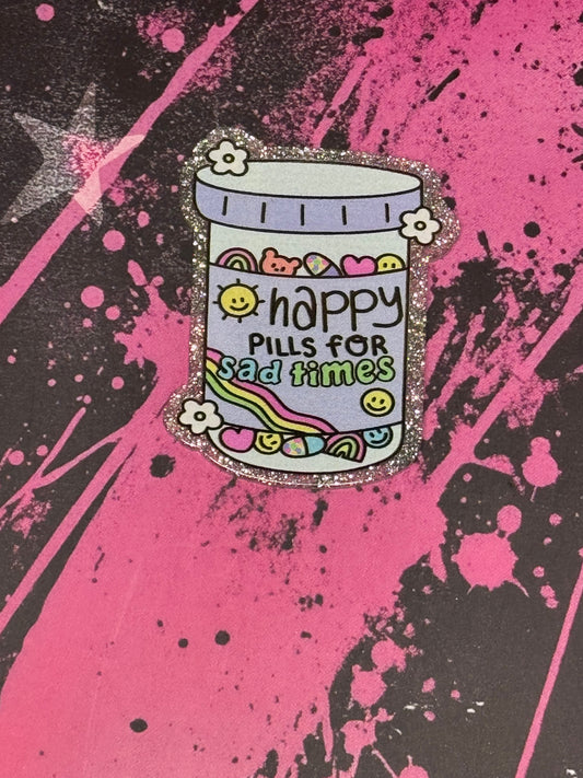 Happy Pills for sad Times